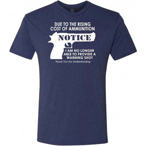 NO More Warning Shots - Due To Ammo Costs - Tri-Blend T-Shirt