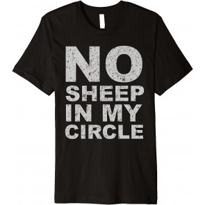 No Sheep In My Circle T-Shirt