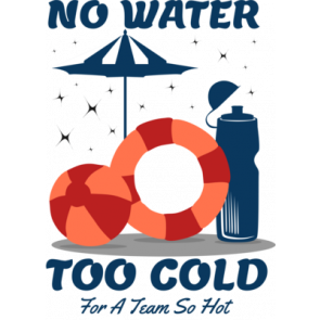 No Water Too Cold For A Team So Hot T-Shirt