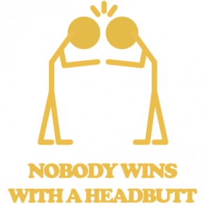 Nobody Wins With A Headbutt Tshirt