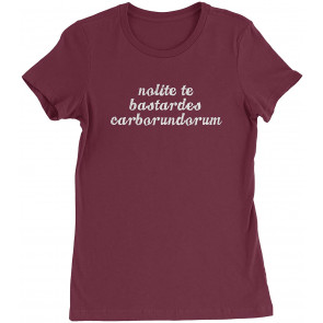 Nolite Te Bastardes Carborundorum Womens T-Shirt