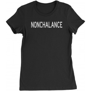 Nonchalance Womens T-Shirt
