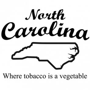 North Carolina  Where Tobacco Is A Vegetable  North Carolina Tshirt