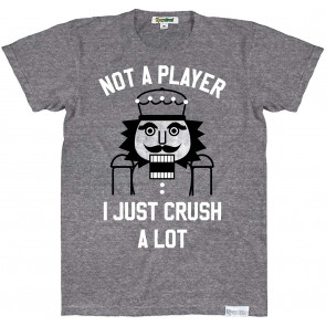 Not A Player I Just Cursh A Lot T-Shirt