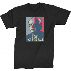 Not For Sale - Bernie Sanders Feel The Bern T-Shirt