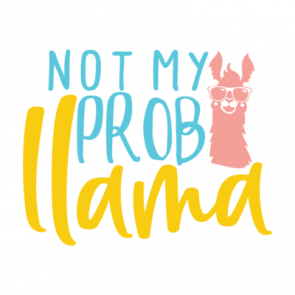 Not My Probllama 01 T-Shirt