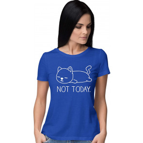 Not Today T-Shirt