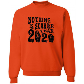 Nothing Is Scarier Than 2020 T-Shirt