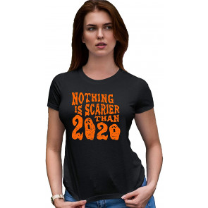 Nothing Is Scarier Than 2020 T-Shirt