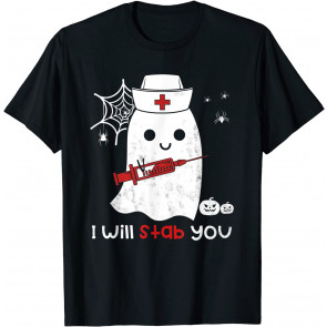 Nurse Ghost I Will Stab You T-Shirt