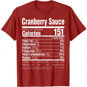 Nutrition Thanksgiving Cranberry Sauce Food T-Shirt