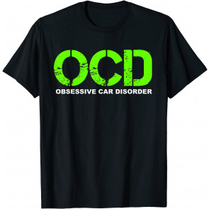 OCD Obsessive Car Disorder - T-Shirt