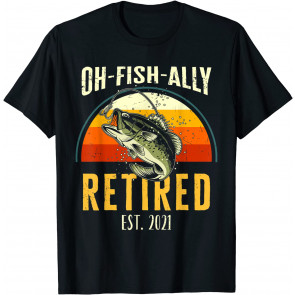 Oh Fish Ally Retired 2021 T-Shirt