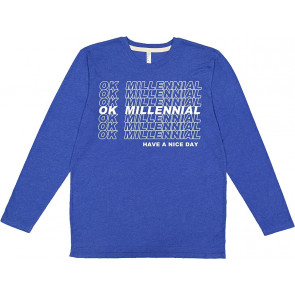 OK Millennial Have A Nice Day T-Shirt