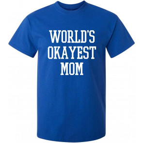 Okayest Mom T-Shirt