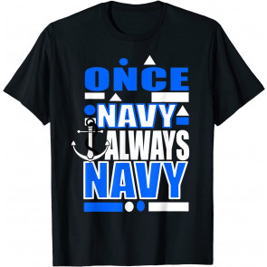 Once Navy, Always Navy Patriotic Soldier USA Veteran Sailor T-Shirt