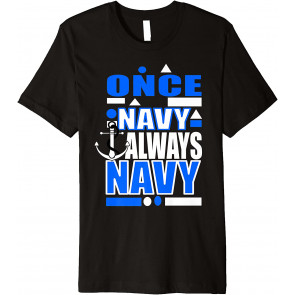 Once Navy, Always Navy Patriotic Soldier USA Veteran Sailor T-Shirt