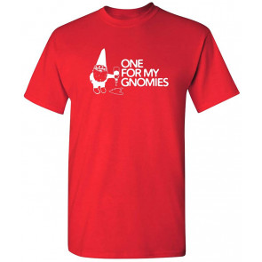One For My Gnomies T-Shirt