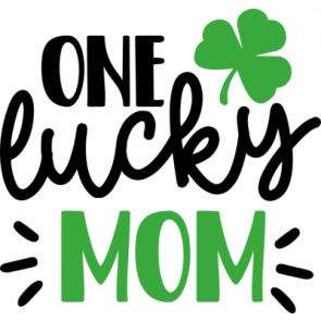 One Lucky Mom T-Shirt