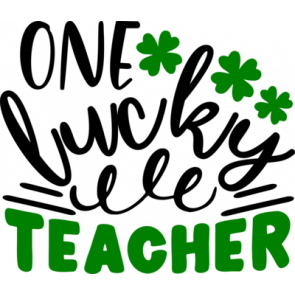 One Lucky Teacher T-Shirt