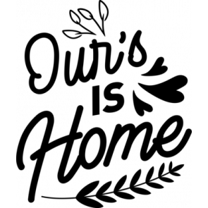 Ours Is Home T-Shirt