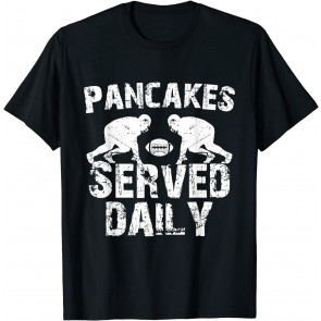 Pancakes Served Daily Offensive Lineman Football Lover Gift T-Shirt