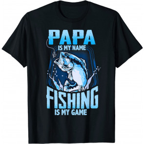Papa Is My Name Fishing Is My Game Fathers Day Gifts T-Shirt