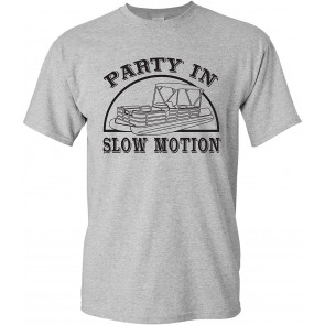 Party In Slow Motion - T-Shirt