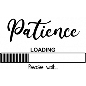 Patience Loading T-Shirt