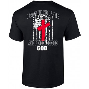 Patriotic Christian Stand For Flag And Kneel Before God T-Shirt