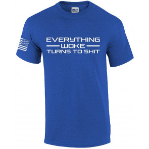 Patriotic Everything Woke Turns To Crap T-Shirt