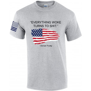 Patriotic Everything Woke Turns To Crap T-Shirt