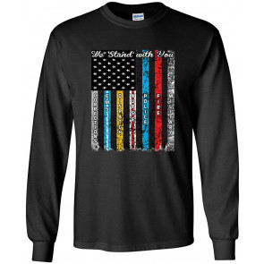Patriotic First Responders Flag We Stand With You T-Shirt