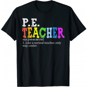 P.E. Teacher Definition T-Shirt