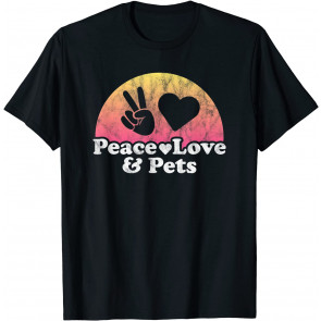Peace Love And Pets Pet T-Shirt