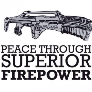 Peace Through Superior Firepower Gun Tshirt