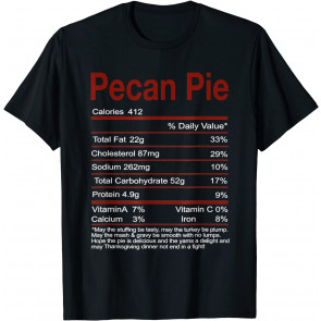 Pecan Pie Nutrition Facts T-Shirt
