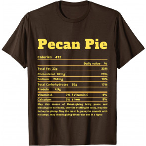 Pecan Pie Nutritional Facts T-Shirt
