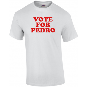 Napoleon Dynamite Vote For Pedro T-Shirt