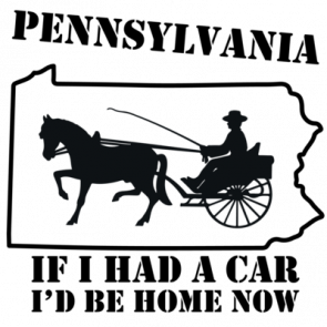 Pennsylvania  If I Had A Car Id Be Home By Now  Pennsylvania Tshirt