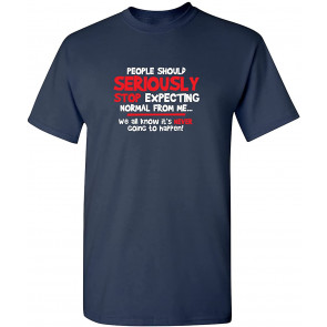 People Should Seriously Gift Idea Humor Novelty Sarcastic Funny T-Shirt
