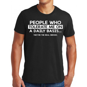People Who Tolerate Me On A Daily Basis T-Shirt