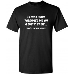 People Who Tolerate Me On A Daily Basis T-Shirt