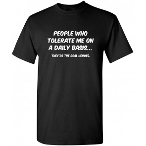 People Who Tolerate Me On A Daily Basis T-Shirt