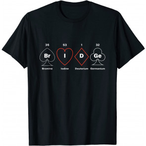 Periodic Table Bridge - Contract Bridge Players T-Shirt