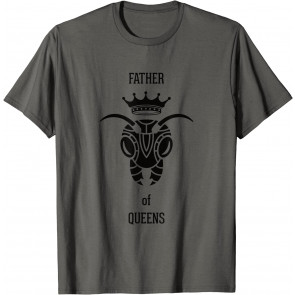 Pet Ant - Ant Farm - Father Of Queens - Ants T-Shirt