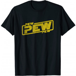 Pew Pew Pew - Blockbuster Movie Quote T-Shirt