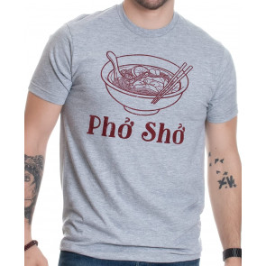 Pho Sho T-Shirt