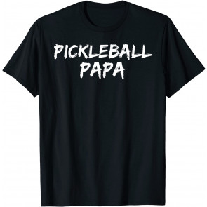 Pickleball Papa  T-Shirt