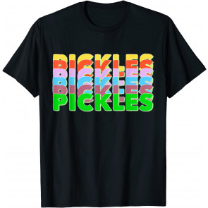 Pickles Pickles Pickles Pickles Pickles Pickles T-Shirt